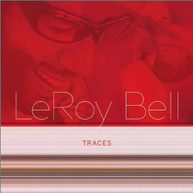 LEROY BELL - TRACES CD