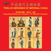 HONG KONG PHILHARMONIC ORCHESTRA YIP WING-SIE -SIE - TWELVE HEROINES CD