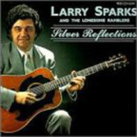 LARRY SPARKS - SILVER REFLECTIONS CD