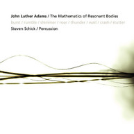 JOHN LUTHER ADAMS STEVEN SCHICK - MATHEMATICS OF RESONANT BODIES CD