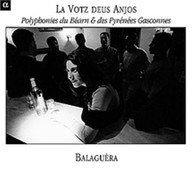 BALAGUERA - VOTZ DEUS ANJOS: POLYPHONY FROM BEARN & PYRENEES CD