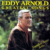 EDDY ARNOLD - GREATEST SONGS CD