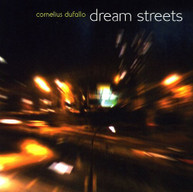 CORNELIUS DUFALLO - DREAM STREETS CD