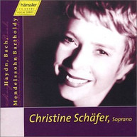 HAYDN MENDELSSOHN SCHAFER RILLING - CHRISTINE SCHAFER SINGS CD