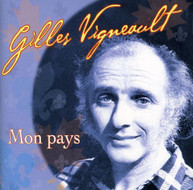GILLES VIGNEAULT - MON PAYS CD