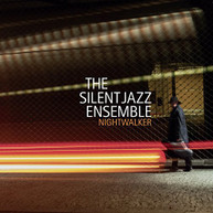 SILENT JAZZ ENSEMBLE - NIGHTWALKER CD