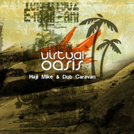 HAJI MIKE DUB CARAVAN - VIRTUAL OASIS CD