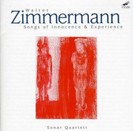 WALTER ZIMMERMANN - SONGS OF INNOCENCE & EXPERIENCE: SONAR QUARTET CD