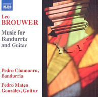 BROUWER CHAMORRO GONZALES - MUSIC FOR BANDURRIA & GUITAR CD