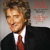ROD STEWART - THANKS FOR THE MEMORY: GREAT AMERICAN SONGBOOK IV CD