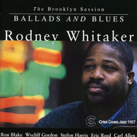 RODNEY WHITAKER - BALLADS & BLUES CD