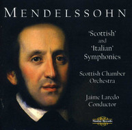 MENDELSSOHN SCOTTISH CHAMBER ORCH LAREDO - SCOTTISH & ITALIAN SYMP CD