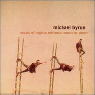 BYRON ROSENBOOM RAY PEZZONE - MUSIC OF NIGHTS WITHOUT MOON OR CD