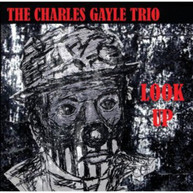 CHARLES TRIO GAYLE - LOOK UP CD