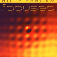 BILLY COBHAM - FOCUSED (IMPORT) CD