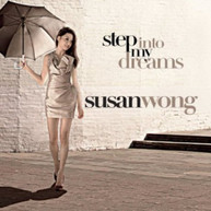 SUSAN WONG - STEP INTO MY DREAMS - CD