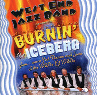 WEST END JAZZ BAND - BURNIN THE ICEBERG CD