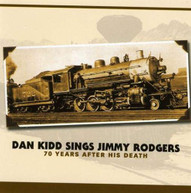 DAN KIDD - SINGS JIMMY RODGERS (70) (YEARS) (AFTER) (IMPORT) CD