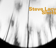 STEVE LACY - SHOTS CD