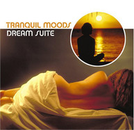 TRANQUIL MOODS: DREAM SUITE VARIOUS CD