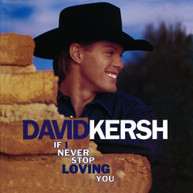 DAVID KERSH - IF I NEVER STOP LOVING YOU (MOD) CD