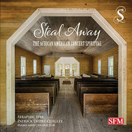 SERAPHIC FIRE QUIGLEY - STEAL AWAY CD