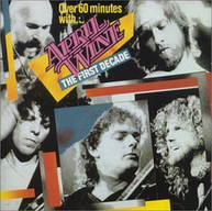 APRIL WINE - FIRST DECADE (+60) (MINUTES) (IMPORT) CD