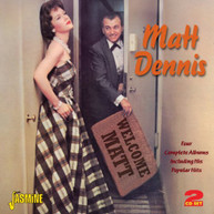 MATT DENNIS - WELCOME MATT CD