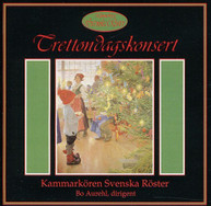 KAMMARKOREN SVENSKA ROSTER - TRETTONDAGSKONSERT CD