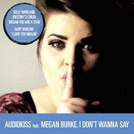 AUDIOKISS - I DON'T WANNA SAY CD