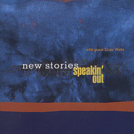 NEW STORIES - SPEAKIN OUT CD