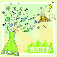 MIKEY MIKE THE RAD SCIENTIST CD