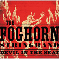 FOGHORN STRINGBAND - DEVIL IN THE SEAT CD