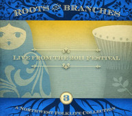 ROOTS & BRANCHES 3: LIVE FROM THE 2011 VARIOUS CD