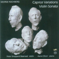 ROCHBERG SHORR SKAERVED - VIOLIN SONATA CAPRICE VARIATIONS CD