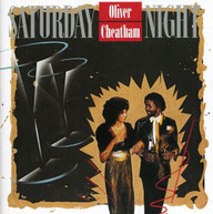 OLIVER CHEATHAM - SATURDAY NIGHT CD