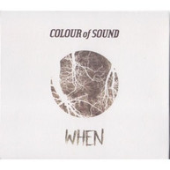 COLOUR OF SOUND - WHEN (UK) CD