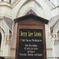 JERRY LEE LEWIS - OLD TIME RELIGION-RARE RECORDINGS OF JERRY LEE LEW CD