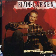 BLAINE LARSEN - OFF TO JOIN THE WORLD (MOD) CD
