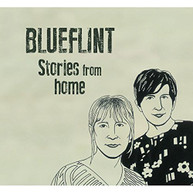 BLUEFLINT - STORIES FROM HOME (UK) CD