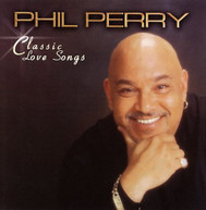 PHIL PERRY - CLASSIC LOVE SONGS CD