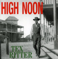 TEX RITTER - HIGH NOON - CD