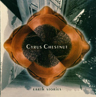 CYRUS CHESTNUT - EARTH STORIES (MOD) CD
