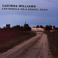 LUCINDA WILLIAMS - CAR WHEELS ON A GRAVEL ROAD - CD