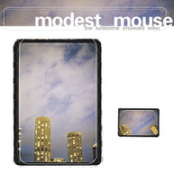 MODEST MOUSE - LONESOME CROWDED WEST CD