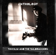 TOO SLIM & THE TAILDRAGGERS - ANTHOLOGY CD