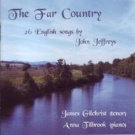 JEFFREYS GILCHRIST TILBROOK - FAR COUNTRY CD