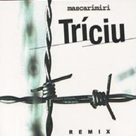 MASCARIMIRI - TRICIU REMIX CD