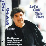 HAL GALPER - LET'S CALL THIS THAT CD