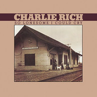 CHARLIE RICH - SO LONESOME I COULD CRY CD